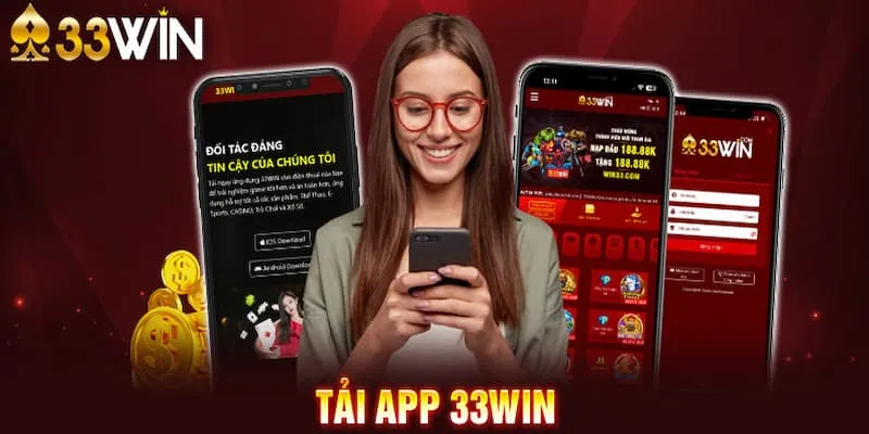 Tải app 33win tại trang chủ chính thức